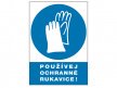Tabulka bezpečnostní - Používej ochranné rukavice!